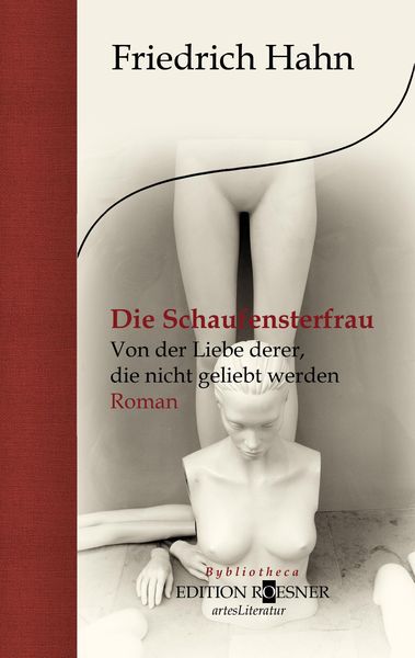 Produktbild: Die Schaufensterfrau. Von der Liebe derer, die nicht geliebt werden