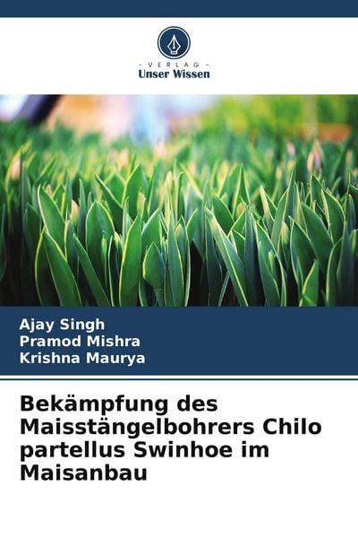Produktbild: Bek&auml;mpfung des Maisst&auml;ngelbohrers Chilo partellus Swinhoe im Maisanbau