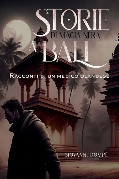 Produktbild: Storie di magia nera a Bali. Racconti di un medico olandese