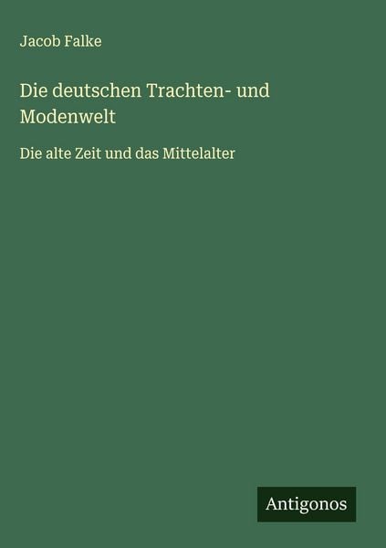 Produktbild: Die deutschen Trachten- und Modenwelt