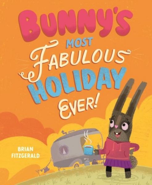 Produktbild: Bunny's Most Fabulous Holiday Ever!