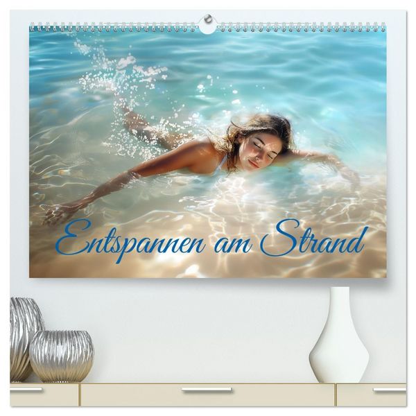 Entspannen am Strand (hochwertiger Premium Wandkalender 2026 DIN A2 quer), Kunstdruck in Hochglanz