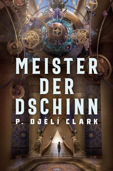 Produktbild: Meister der Dschinn (Gewinner des Nebula Award 2021 f&uuml;r Bester Roman & des Hugo Award 2022 f&uuml;r Bester Roman)