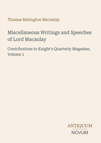 Produktbild: Miscellaneous Writings and Speeches of Lord Macaulay