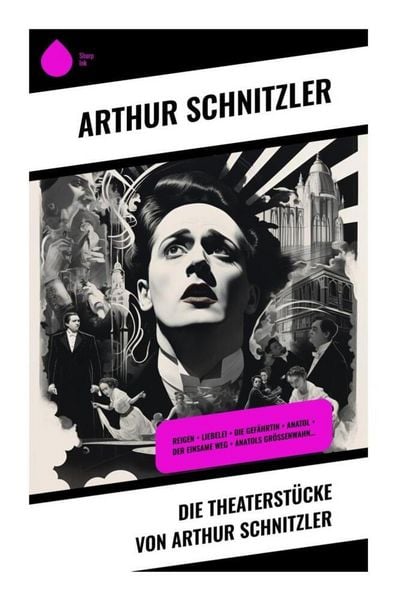 Produktbild: Die Theaterst&uuml;cke von Arthur Schnitzler