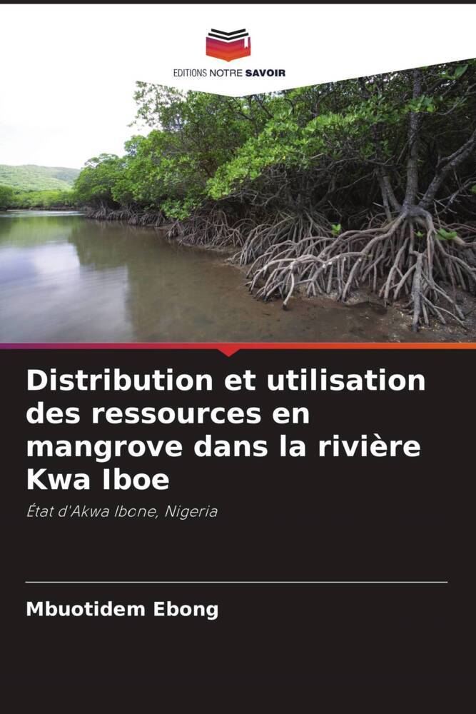 Produktbild: Distribution et utilisation des ressources en mangrove dans la rivi&egrave;re Kwa Iboe
