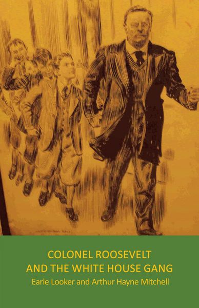 Produktbild: Colonel Roosevelt and the White House Gang