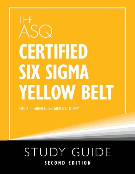 Produktbild: The ASQ Certified Six Sigma Yellow Belt Study Guide