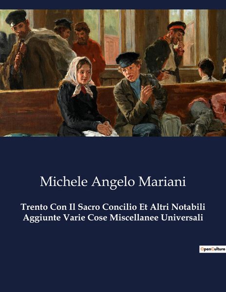 Produktbild: Trento Con Il Sacro Concilio Et Altri Notabili Aggiunte Varie Cose Miscellanee Universali