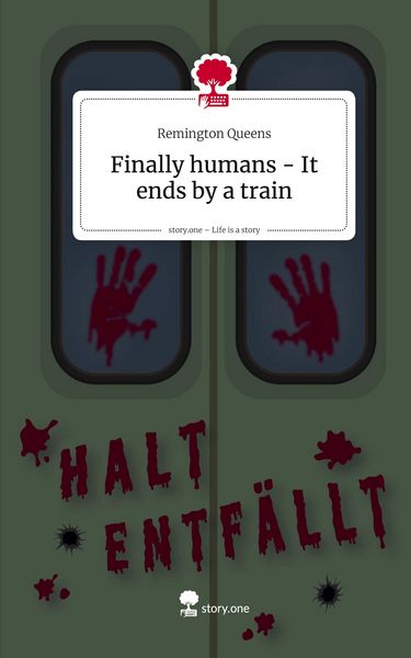 Produktbild: Finally humans - It ends by a train. Life is a Story - story.one