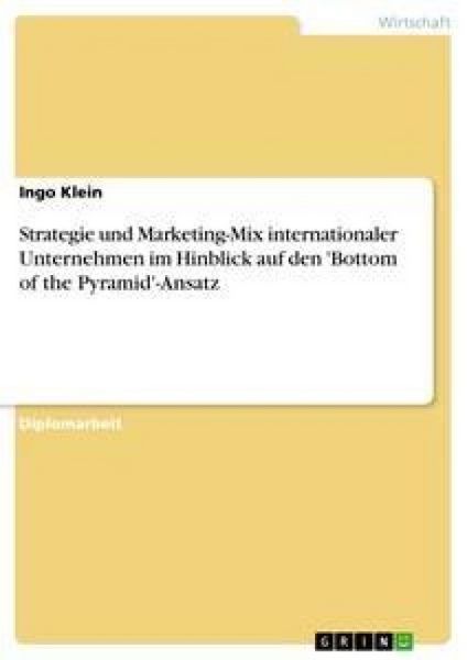 Produktbild: Strategie und Marketing-Mix internationaler Unternehmen im Hinblick auf den 'Bottom of the Pyramid'-Ansatz
