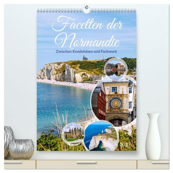 Produktbild: Facetten der Normandie. Zwischen Kreidefelsen und Fachwerk (hochwertiger Premium Wandkalender 2027 DIN A2 hoch), Kunstdruck in Hochglanz