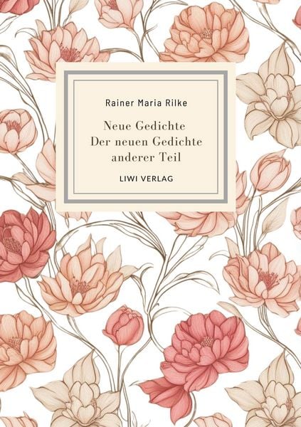 Produktbild: Rainer Maria Rilke: Neue Gedichte / Der neuen Gedichte anderer Teil.