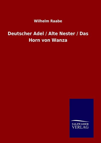 Produktbild: Deutscher Adel / Alte Nester / Das Horn von Wanza