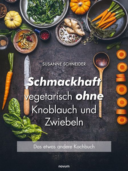Produktbild: Schmackhaft vegetarisch ohne Knoblauch und Zwiebeln
