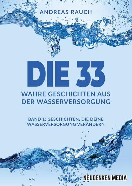Produktbild: Die 33 Wahre Geschichten aus der Wasserversorgung