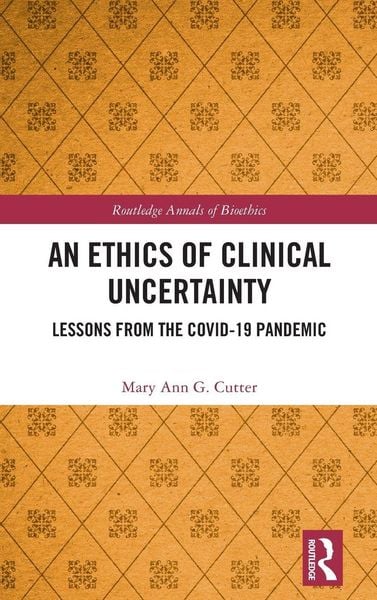 Produktbild: An Ethics of Clinical Uncertainty
