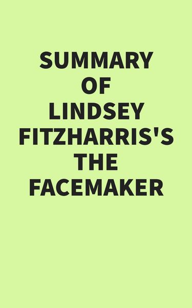 Produktbild: Summary of Lindsey Fitzharris's The Facemaker