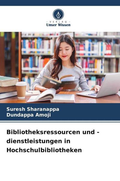 Produktbild: Bibliotheksressourcen und -dienstleistungen in Hochschulbibliotheken
