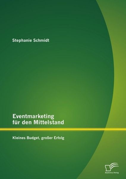 Produktbild: Eventmarketing f&uuml;r den Mittelstand: kleines Budget, gro&szlig;er Erfolg