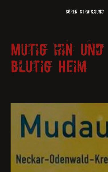 Produktbild: Mutig hin und blutig Heim