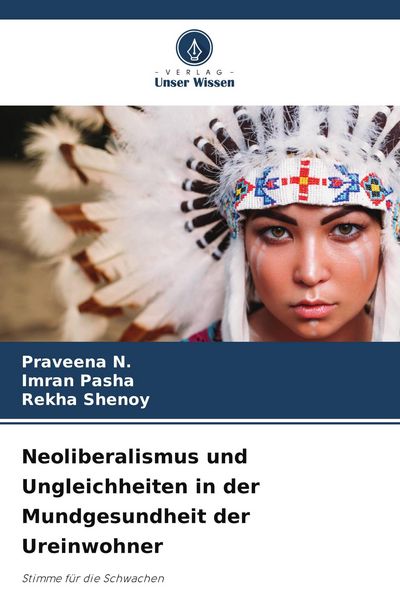 Produktbild: Neoliberalismus und Ungleichheiten in der Mundgesundheit der Ureinwohner