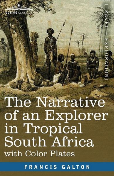 Produktbild: The Narrative of an Explorer in Tropical South Africa