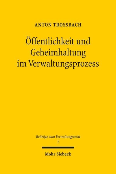 Produktbild: &Ouml;ffentlichkeit und Geheimhaltung im Verwaltungsprozess