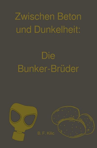 Produktbild: Zwischen Beton und Dunkelheit: Die Bunker-Br&uuml;der
