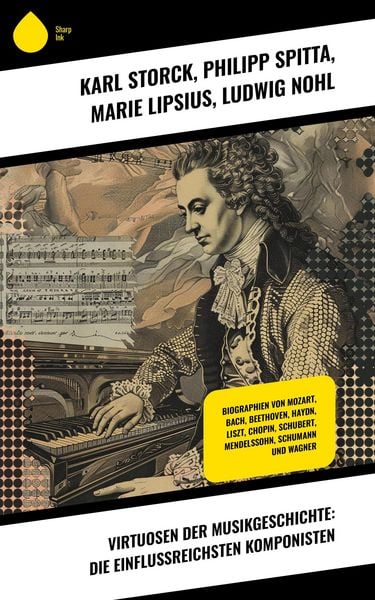 Produktbild: Virtuosen der Musikgeschichte: Die einflussreichsten Komponisten