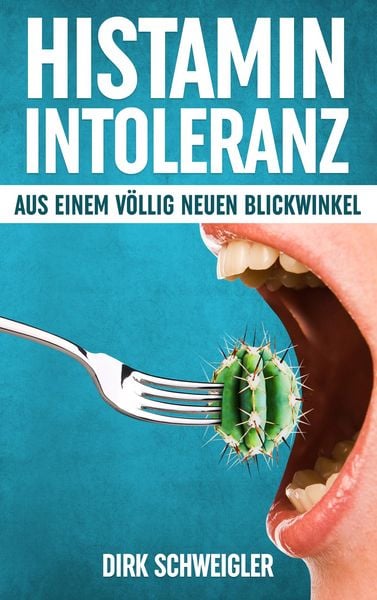 Produktbild: Histaminintoleranz aus einem v&ouml;llig neuen Blickwinkel
