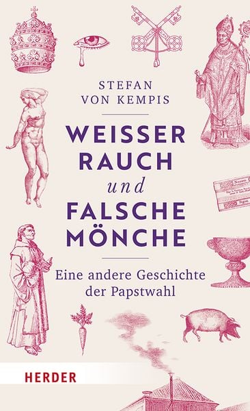 Weißer Rauch und falsche Mönche, Gebundene Ausgabe von Stefan Kempis, Herder, 978-3-451-39704-2