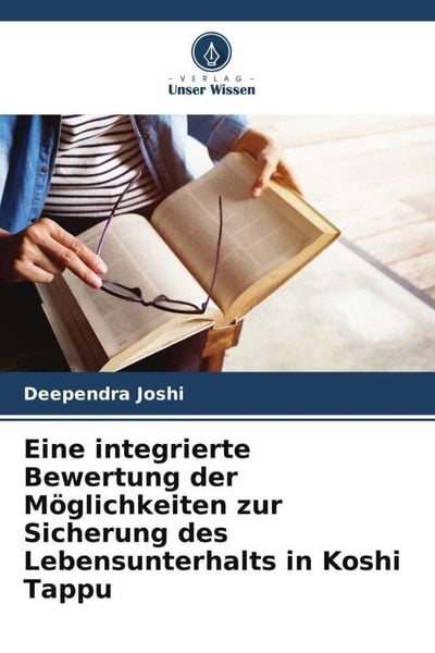 Produktbild: Eine integrierte Bewertung der M&ouml;glichkeiten zur Sicherung des Lebensunterhalts in Koshi Tappu