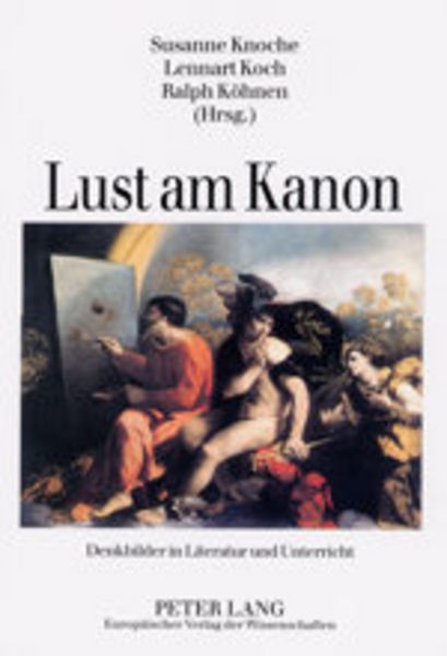 Lust am Kanon, Taschenbuch von , Peter Lang GmbH, Internationaler Verlag der Wissenschaften, 9783631399606