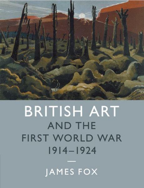 Produktbild: British Art and the First World War, 1914-1924