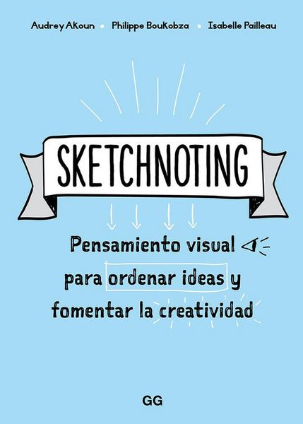Produktbild: Sketchnoting : pensamiento visual para ordenar ideas y fomentar la creatividad