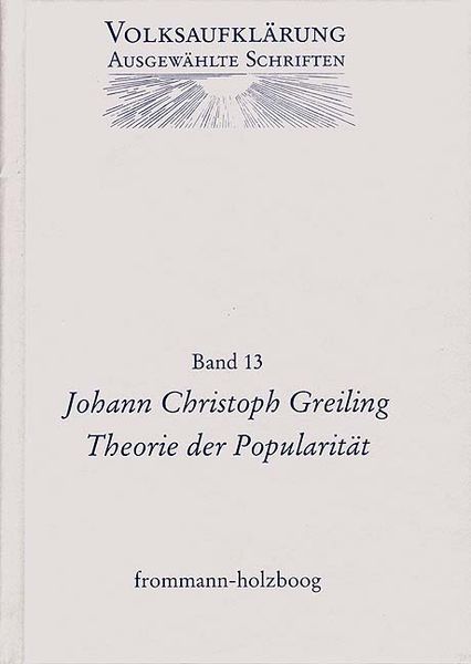 Produktbild: Volksaufkl&auml;rung - Ausgew&auml;hlte Schriften / Band 13: Johann Christoph Greiling (1765&ndash;1840)