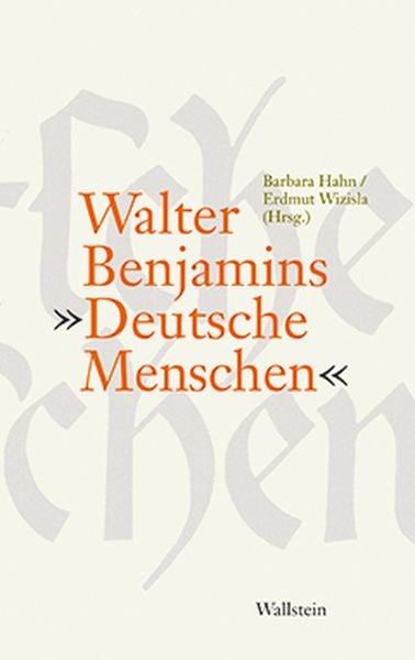 Produktbild: Walter Benjamins &raquo;Deutsche Menschen&laquo;