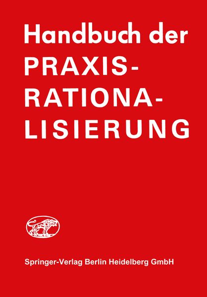 Handbuch der Praxis-Rationalisierung, Taschenbuch von H.J. Frank-Schmidt , E.H. Graul, Springer Berlin, 9783540797579