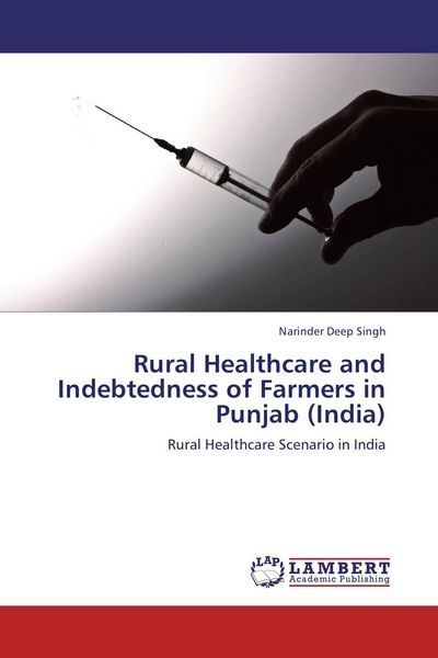 Produktbild: Rural Healthcare and Indebtedness of Farmers in Punjab (India)