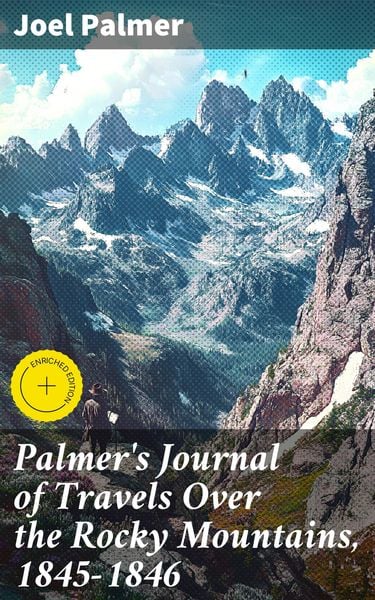 Produktbild: Palmer's Journal of Travels Over the Rocky Mountains, 1845-1846