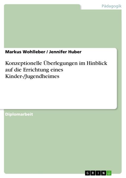 Produktbild: Konzeptionelle &Uuml;berlegungen im Hinblick auf die Errichtung eines Kinder-/Jugendheimes