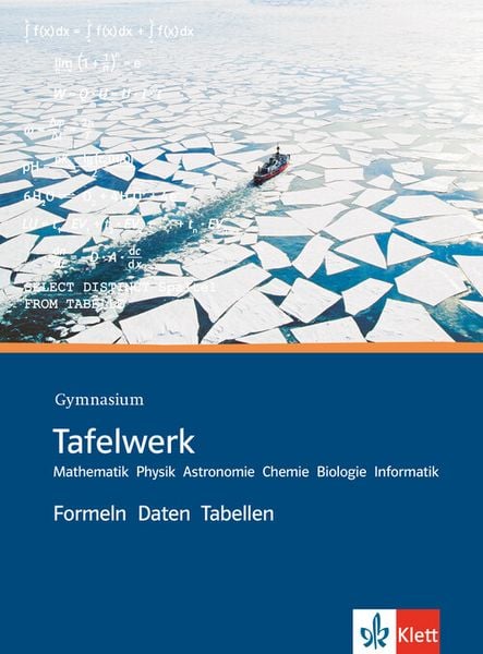 Produktbild: Tafelwerk Mathematik, Physik, Astronomie, Chemie, Biologie, Informatik. Formeln, Daten, Tabellen