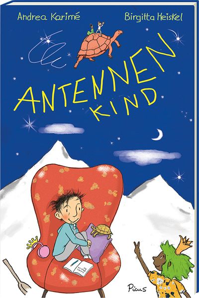Antennenkind, Gebundene Ausgabe von Andrea Karimé, Picus, 978-3-7117-4022-9