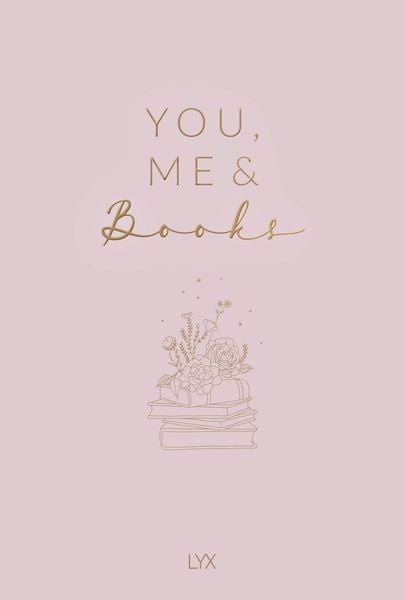 You, Me & Books - Das Freundschaftsbuch für Book-Lover, Gebundene Ausgabe von , Lyx, 978-3-7363-2225-7