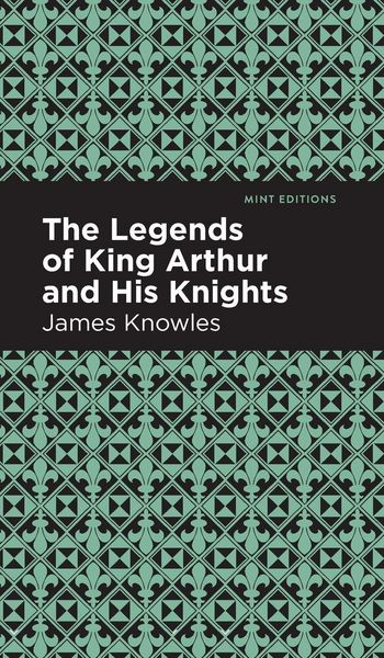 Produktbild: The Legends of King Arthur and His Knights