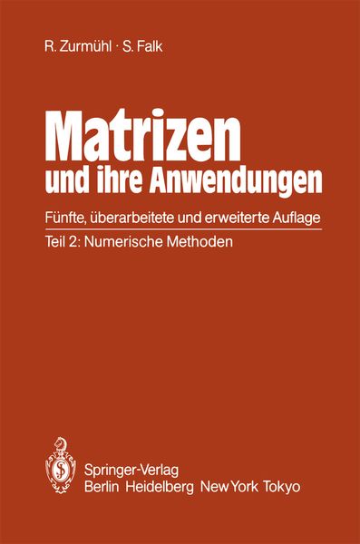 Produktbild: Matrizen und ihre Anwendungen f&uuml;r Angewandte Mathematiker, Physiker und Ingenieure