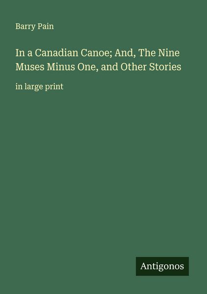 Produktbild: In a Canadian Canoe; And, The Nine Muses Minus One, and Other Stories