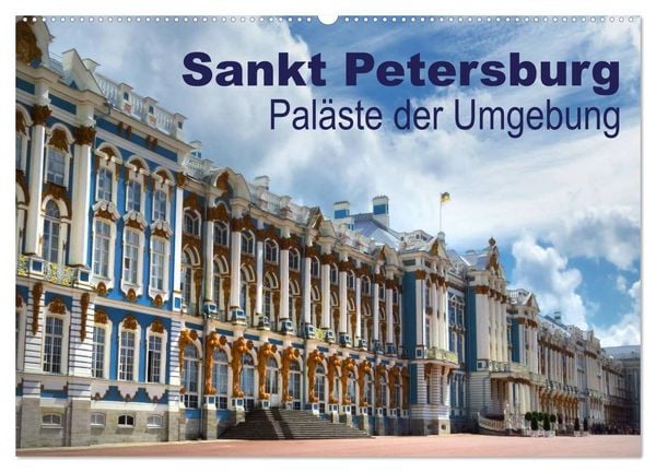 Produktbild: Sankt Petersburg - Pal&auml;ste der Umgebung (Wandkalender 2026 DIN A2 quer), CALVENDO Monatskalender