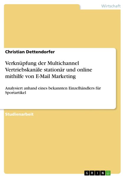 Produktbild: Verkn&uuml;pfung der Multichannel Vertriebskan&auml;le station&auml;r und online mithilfe von E-Mail Marketing